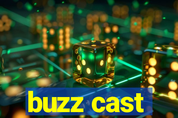 buzz cast